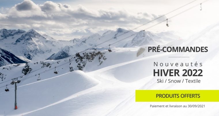 Lancement des précommandes pour les nouveautés hiver 2021/2022